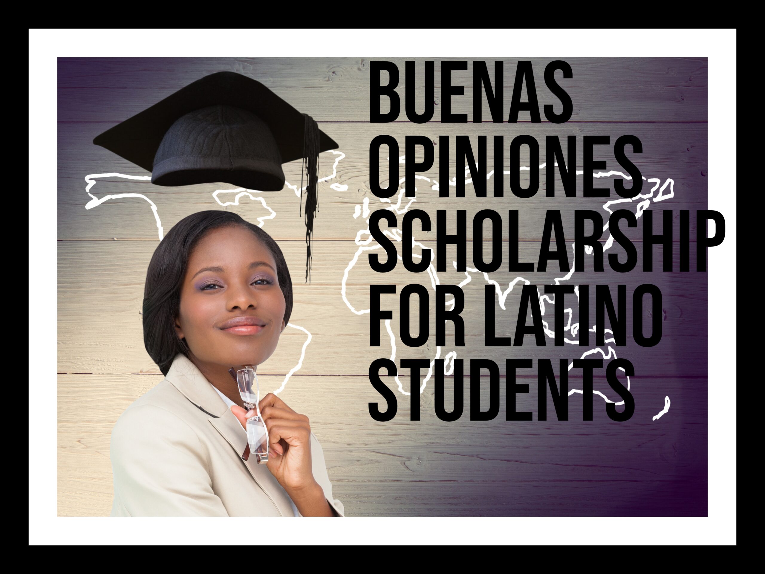 Buenas Opiniones Scholarship For Latino Students