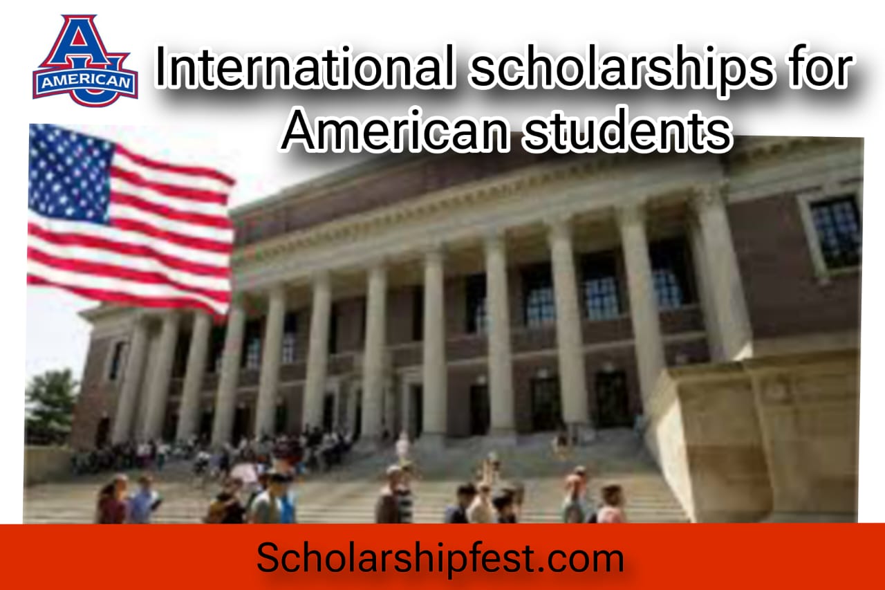 international scholarships for american students