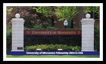 University of Minnesota Fellowship 2024 in USA