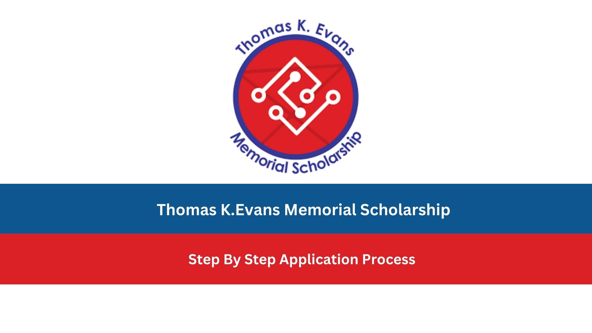 Thomas K.Evans Memorial Scholarship 