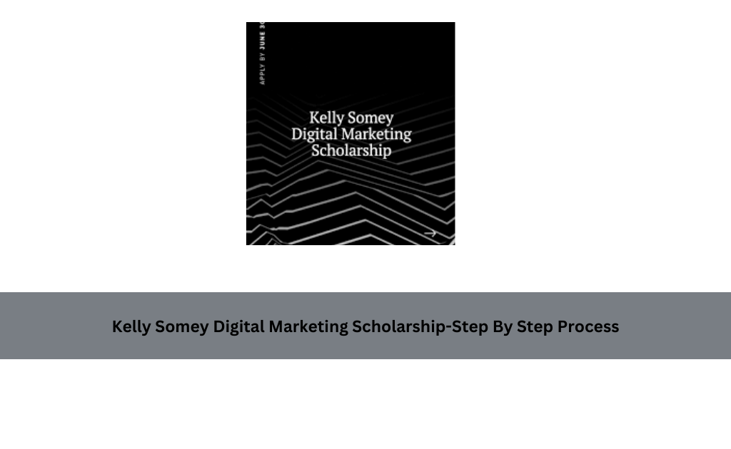 Kelly Somey Digital Marketing Scholarship