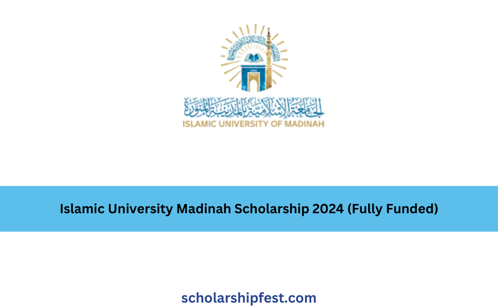 Islamic University Madinah Scholarship 2024 (Fully Funded)